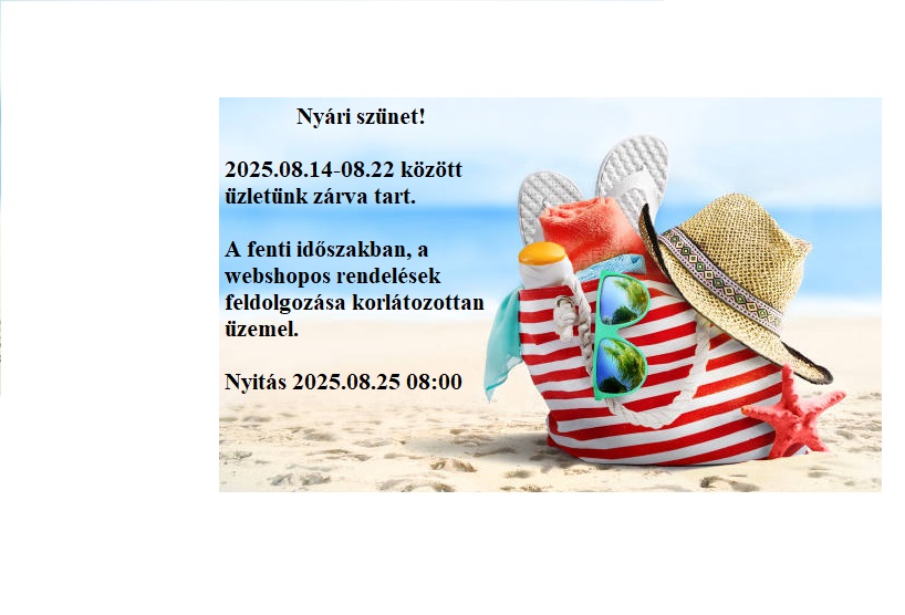 2025.08.14-08.22 között üzletünk zárva tart.